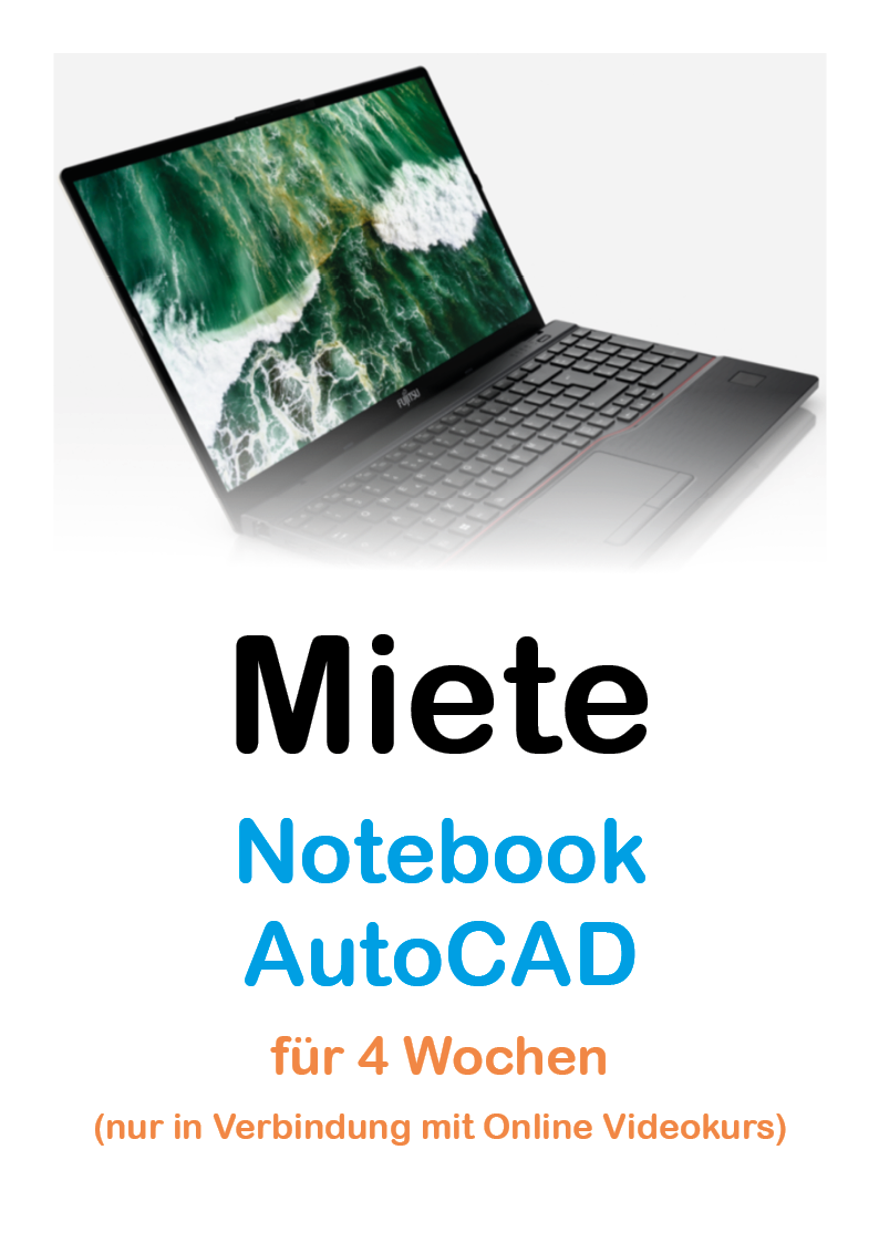 Miete Notebook + AutoCAD für 4 Wochen (nur in Verbindung mit Online Videokurs, für 3D Kurse)