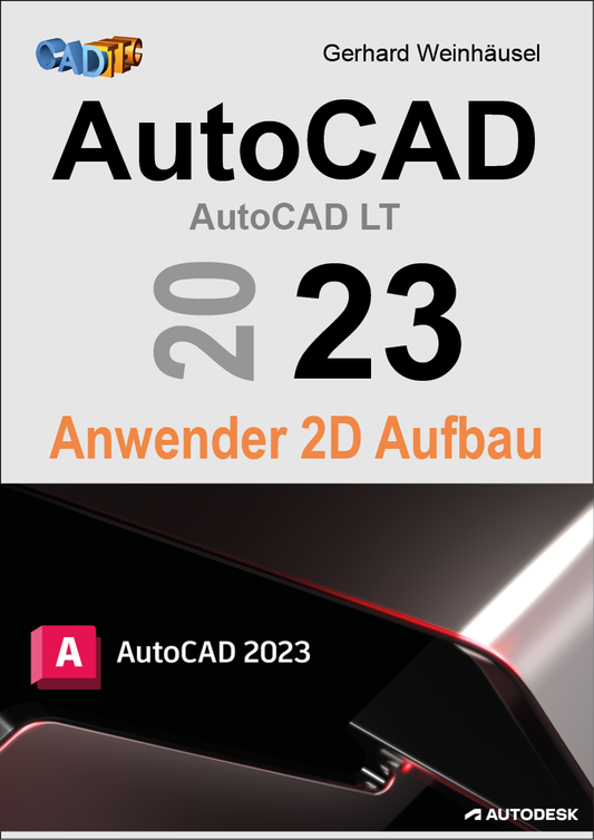 AutoCAD 2023 Anwender 2D Aufbau